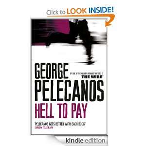 Hell To Pay George Pelecanos  Kindle Store