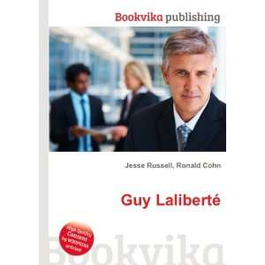 Guy LalibertÃ© Ronald Cohn Jesse Russell  Books