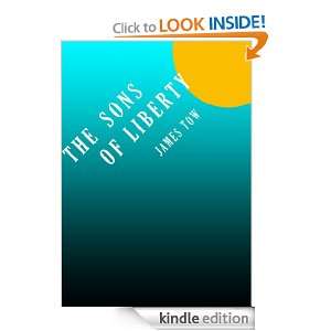 The Sons of Liberty James Tow  Kindle Store