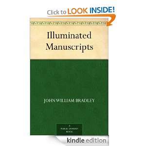 Illuminated Manuscripts John William Bradley  Kindle 