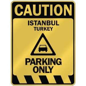   CAUTION ISTANBUL PARKING ONLY  PARKING SIGN TURKEY 