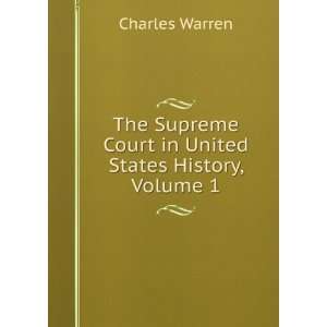  The Supreme Court in United States History, Volume 1 