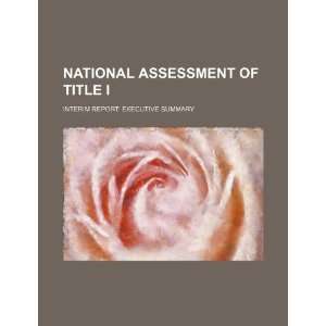  National assessment of Title I interim report executive 