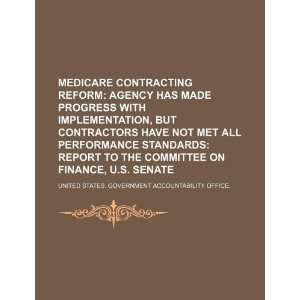  Medicare contracting reform agency has made progress with 