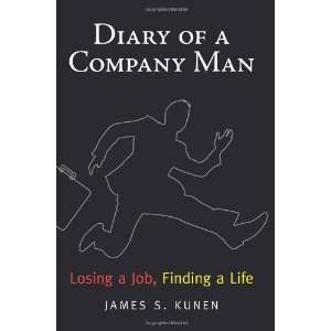  Diary of a Company Man Losing a Job, Finding a Life 