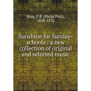   and selected music P. P. (Philip Paul), 1838 1876 Bliss Books