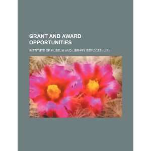  Grant and award opportunities (9781234887155) Institute 