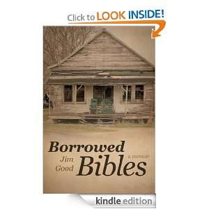 Borrowed Bibles A Memoir Jim Good  Kindle Store