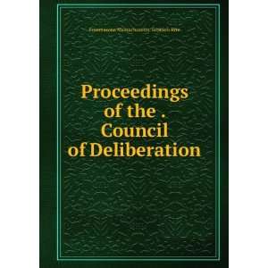  Proceedings of the . Council of Deliberation Freemasons 