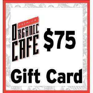Premium Organic Cafe $75 Gift Card  Grocery & Gourmet Food