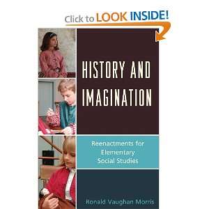  History and Imagination Reenactments for Elementary 