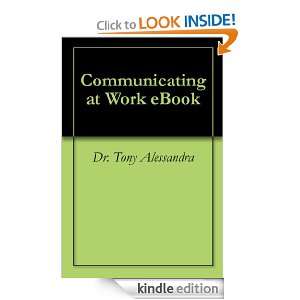 Communicating at Work eBook Dr. Tony Alessandra  Kindle 