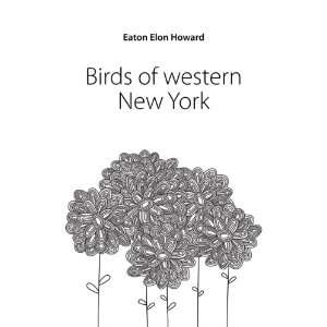  Birds of western New York E. Eaton, Tables Books
