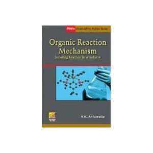  Organic Reaction Mechanism (9788180522321) V. K 