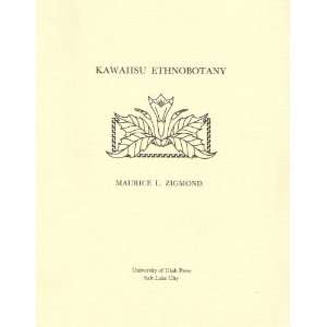  Kawaiisu Ethnobotany (9780874801323) Maurice L. Zigmond 