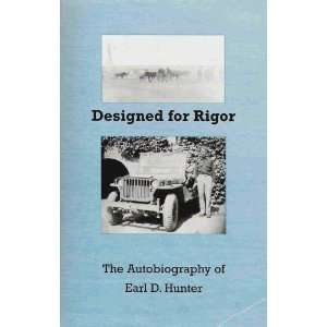  Designed for Rigor Earl D. Hunter Books