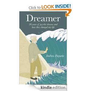 Dreamer 20 years of psychic dreams and how they changed my life Andy 