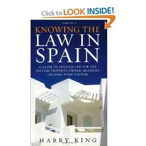  the Law in Spain A Guide to Spanish Law for the British Property 