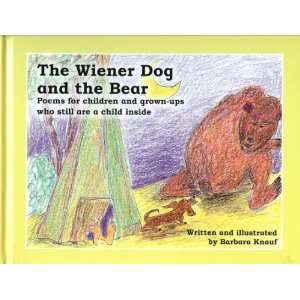 The Wiener Dog and the Bear Barbara Knauf 9781450722872  