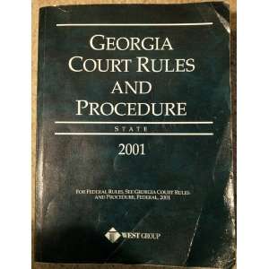  Georgia Court Rules and Procedure 2001 State 