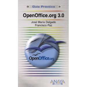 OpenOffice.org 3.0 (Guia Practica/ Practical Guide) (Spanish Edition 