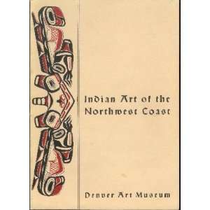  Indian Art of the Northwest Coast Edward & Feder, Norman 