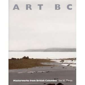  Art BC Masterworks from British Columbia (9781550548082 