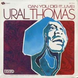  Can You Dig It Live Ural Thomas Music