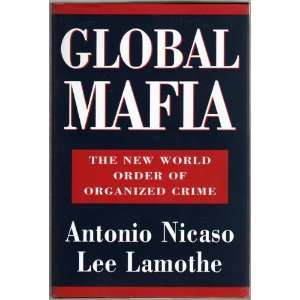  Global Mafia The New World Order of Organized Crime 