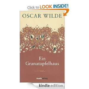 Ein Granatapfelhaus (German Edition) Oscar Wilde, Hedwig Lachmann 
