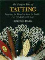 Complete Book of Tatting How to Tat NEW  