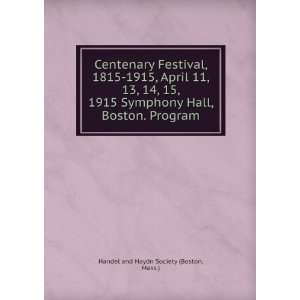   Symphony Hall, Boston. Program. 2 Mass.) Handel and Haydn Society