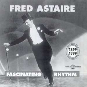  Fascinating Rhythm, Vol. 1 1923 1930 Fred Astaire Music