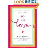 Its All Love Black Writers on Soul Mates, Family and Friends by 