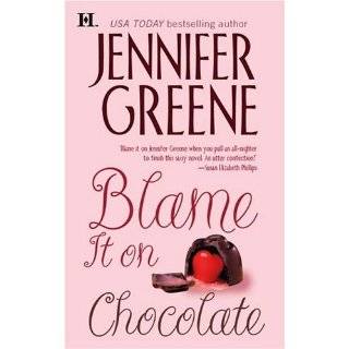 Blame It On Chocolate (Hqn Romance) by Jennifer Greene (Jan 1, 2006)