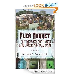 Flea Market Jesus Arthur E. Farnsley II  Kindle Store