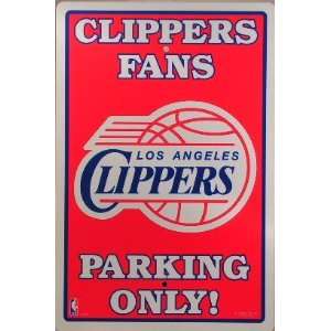 Los Angeles Clippers Fans Parking Only Sign Licensed  
