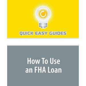  How To Use an FHA Loan (9781440004223) Quick Easy Guides 