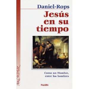  JESUS EN SU TIEMPO (9788482395005) DANIEL ROPS Books