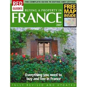  Buying a Property in France 2007 (Red Guides) (Red Guides 