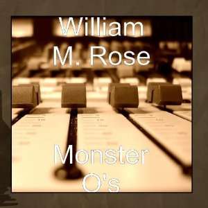  Monster Os William M. Rose Music