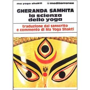   samhita. La scienza dello yoga (9788827210994) Ma Yoga Shakti Books