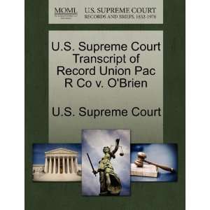  U.S. Supreme Court Transcript of Record Union Pac R Co v 