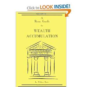  A Basic Guide To Wealth Accumulation (9781435712836 