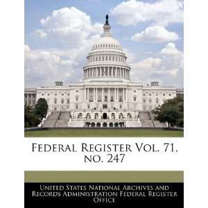  Federal Register Vol. 71, no. 247 (9781240658596) United 