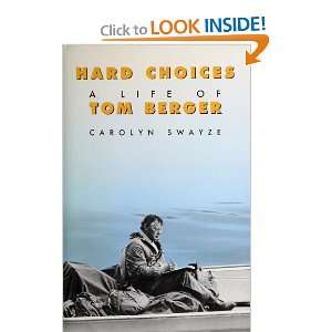  Hard Choices A Life of Tom Berger (9780888945228 