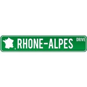   Rhone Alpes Drive   Sign / Signs  France Street Sign City Home