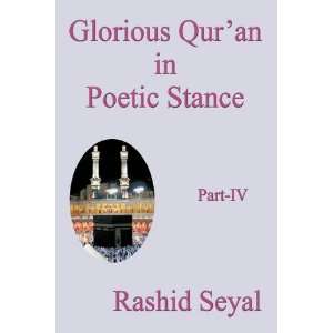  Glorious Quran in Poetic Stance, Part IV With Scientific 