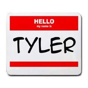  HELLO my name is TYLER Mousepad