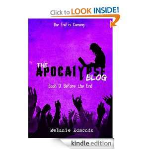 The Apocalypse Blog Book 0 Before the End Melanie Edmonds  